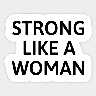 Strong Like A Woman Sticker